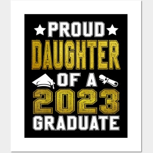 Proud Daughter Of A 2023 Graduate Senior Graduation Posters and Art